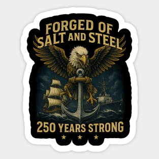 Forged of Salt and Steel U.S. Naval Ships 250th Anniversary Sticker